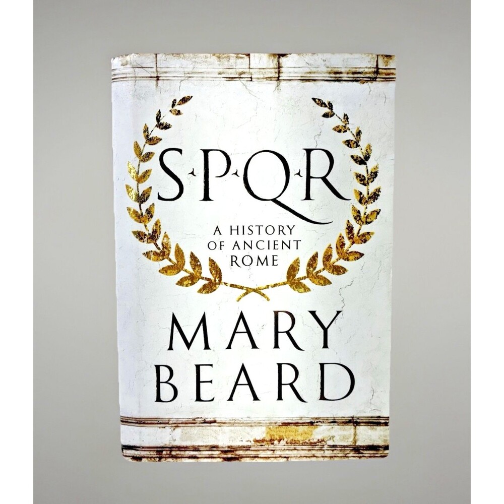 S. P. Q. R.  A History of Ancient Rome by Mary Beard 2015 First Edition Hardback